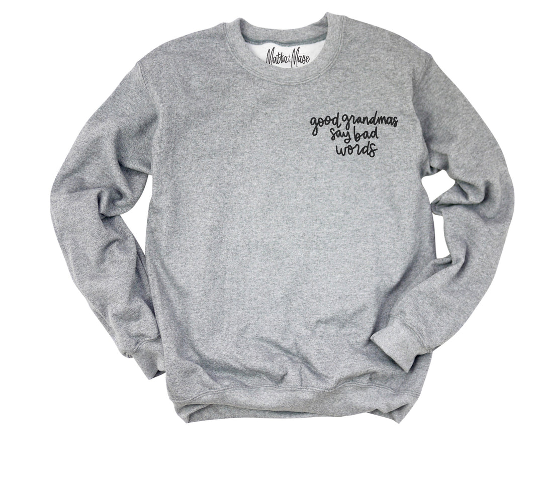 Good Grandmas Say Bad Words Pullover