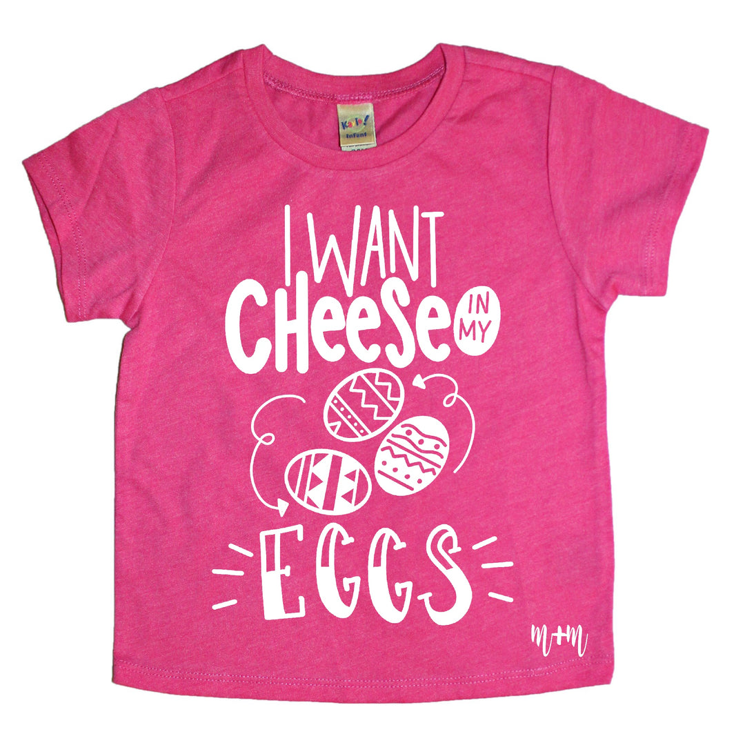 I Want Cheese In My Eggs Kids Tee