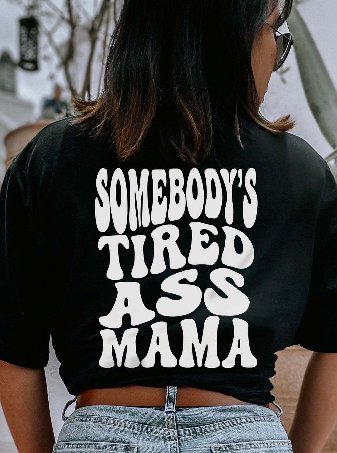 Someone’s Tired Mama Unisex Tee