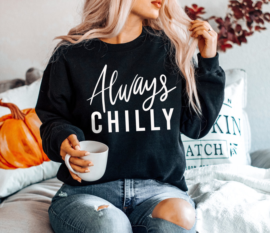 Always Chilly Unisex Sweatshirt