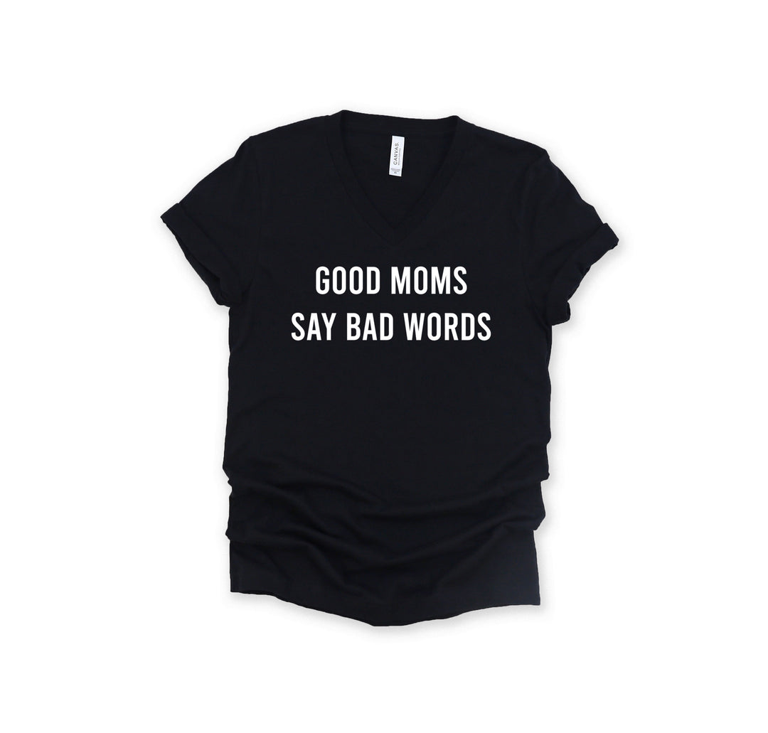 Good Moms Say Bad Words™️ Unisex V-Neck Tee