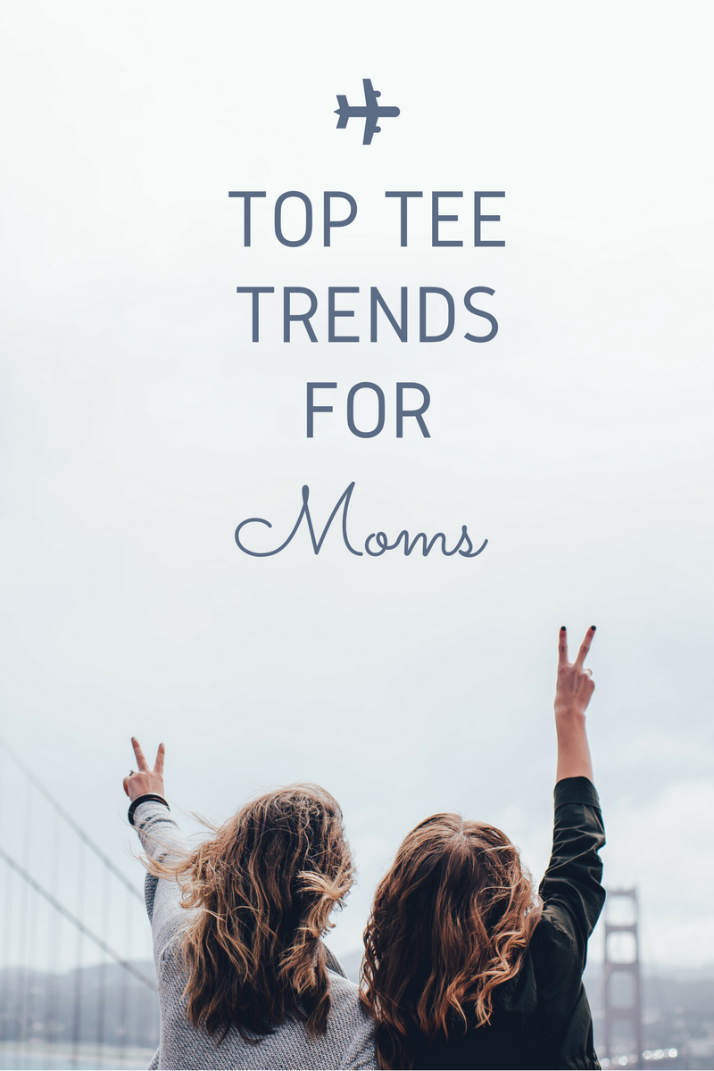 Top 5 Mom Tee Must-Haves