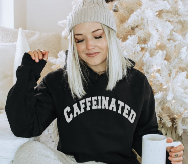 Caffeinated Hoodie