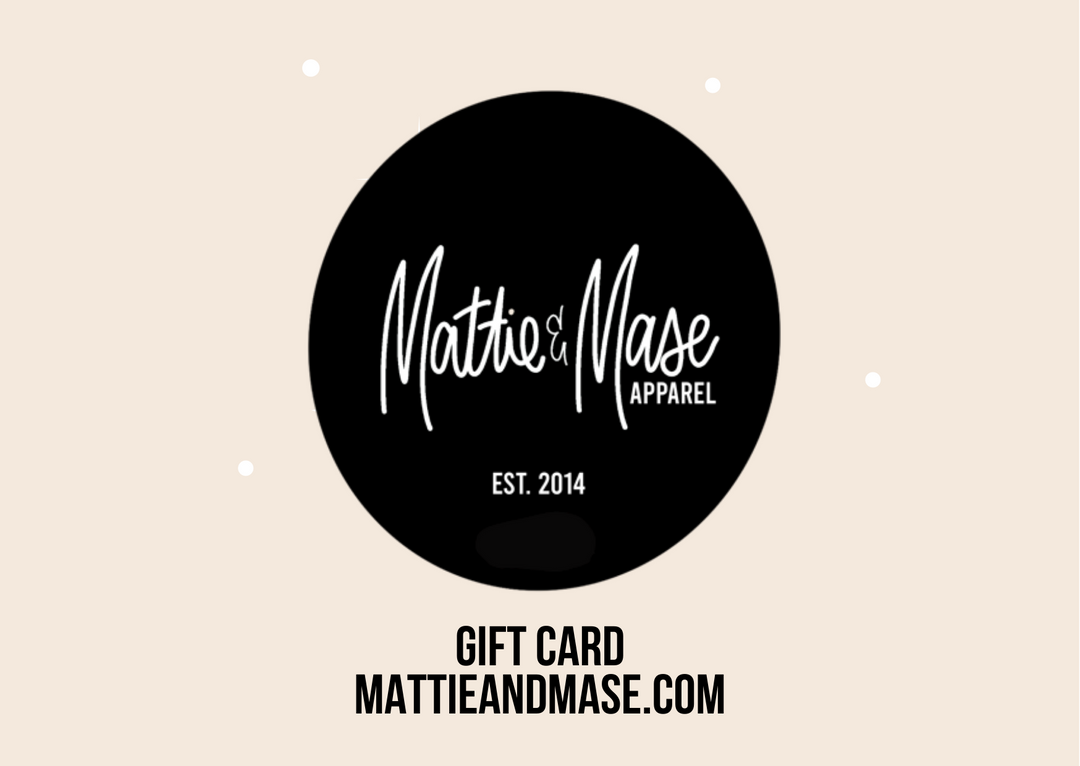 Mattie and Mase Gift Card