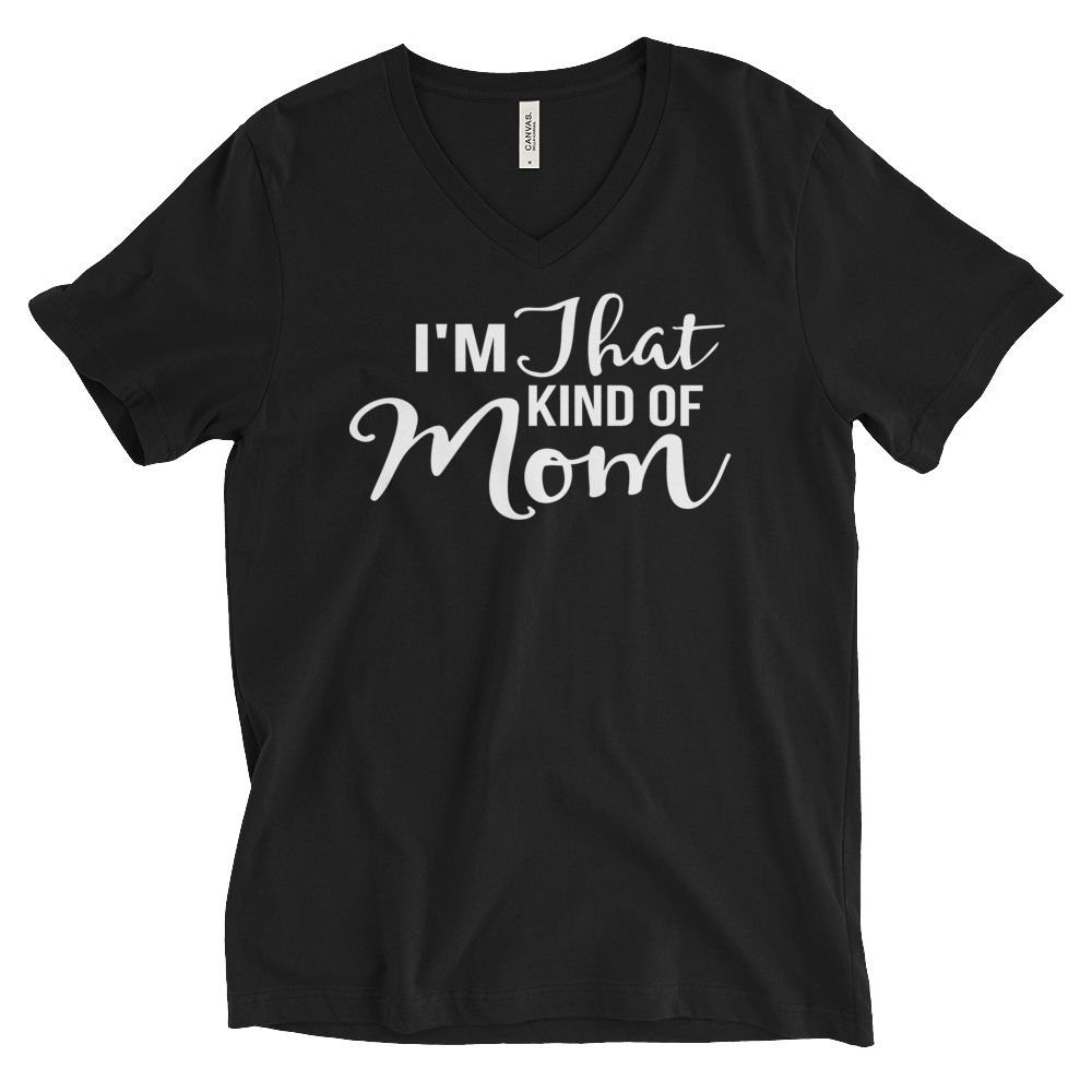 I'm That Kind of Mom V-Neck - Mattie and Mase