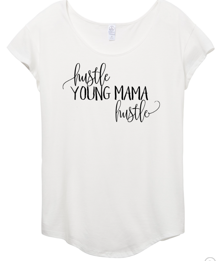 Hustle Young Mama Hustle Tee - Mattie and Mase