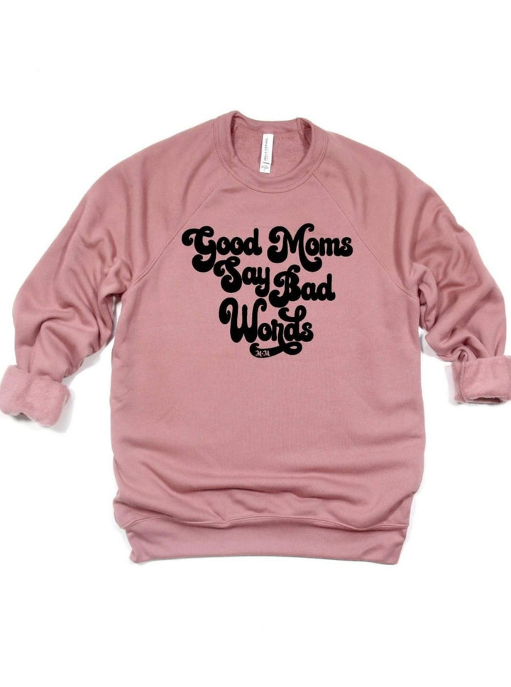 Good Moms Say Bad Words Raglan