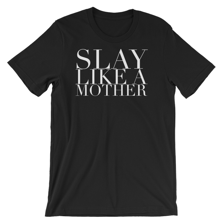 Slay Like A Mother Tee - Mattie and Mase