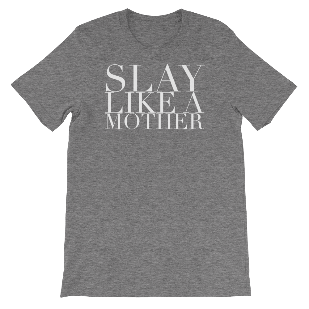 Slay Like A Mother Tee - Mattie and Mase