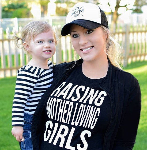 Raising Mother Loving Girls Tee - Mattie and Mase