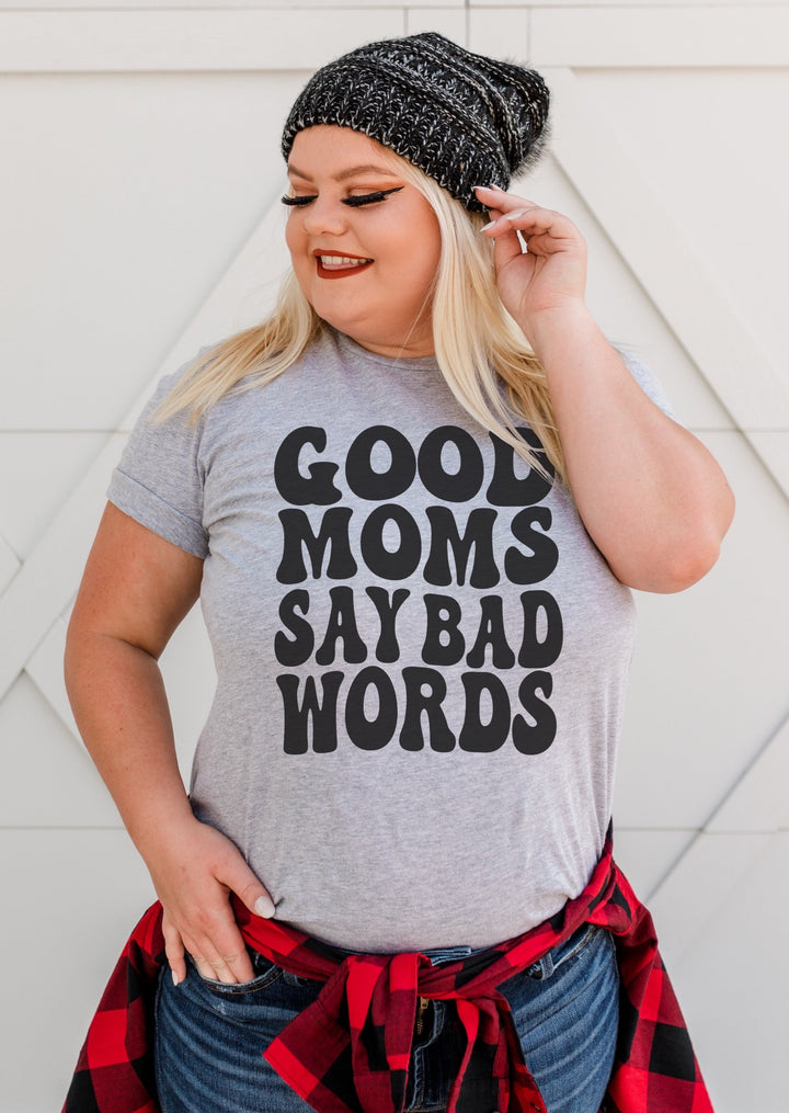 Good Moms Say Bad Words Classic Tee