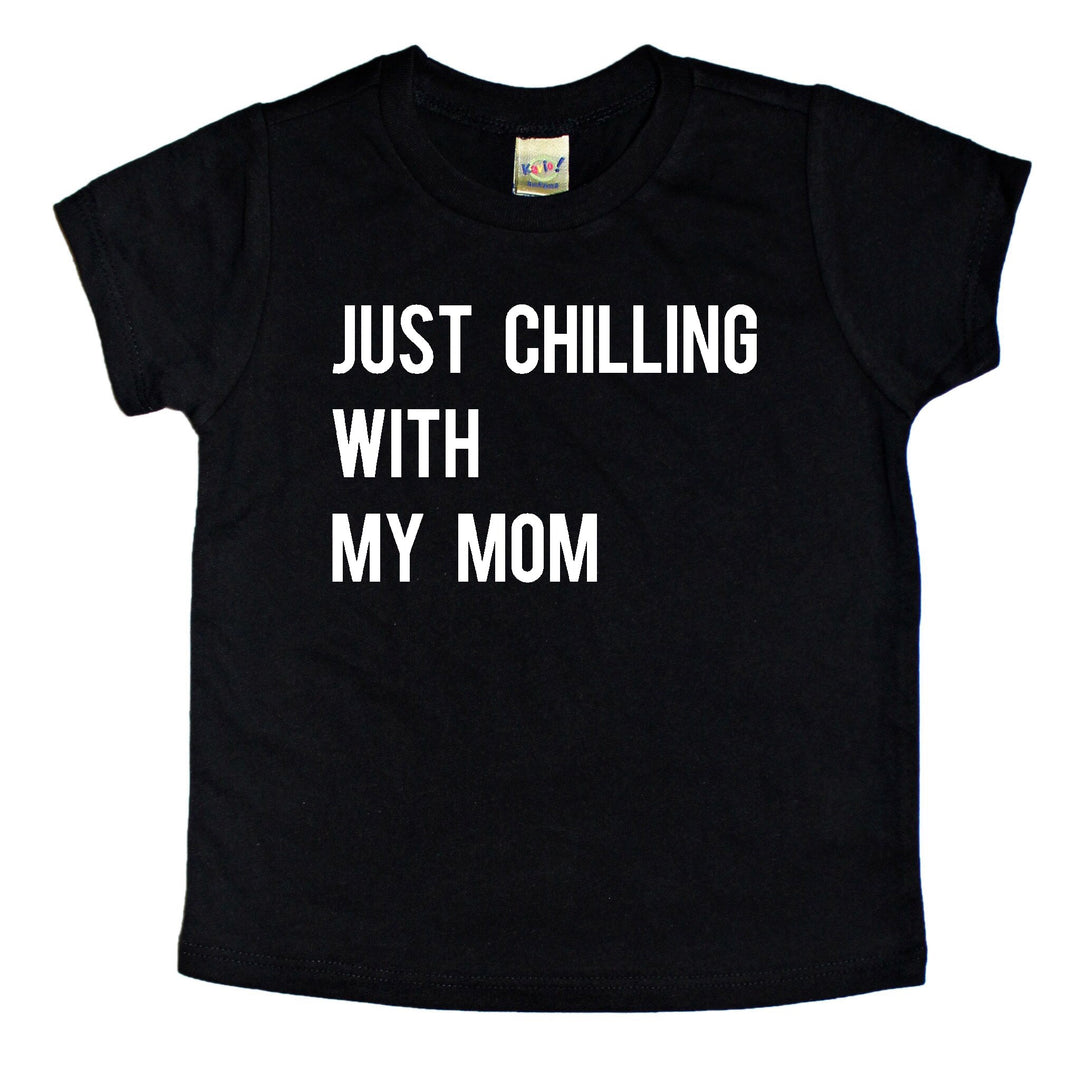 Chilling With My Mom Kids Tee