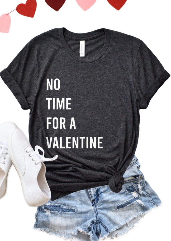 No Time Valentine Unisex Adult Tee