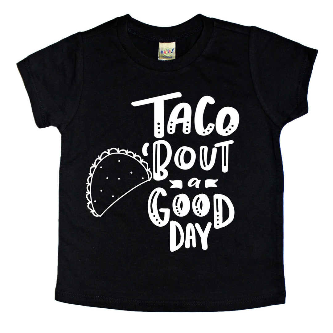 Taco Bout A Good Day Tee - Mattie and Mase