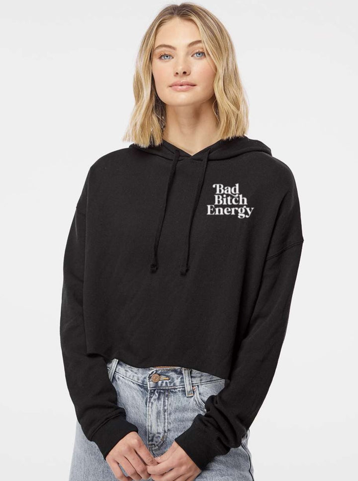 Bad Bitch Energy Crop Hoodie